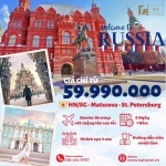 Tour du lịch Nga - Matxcova - St. Petersburg 8 ngày 7 đêm